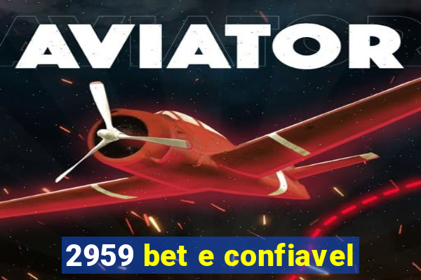 2959 bet e confiavel