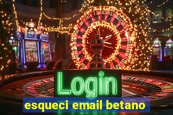 esqueci email betano