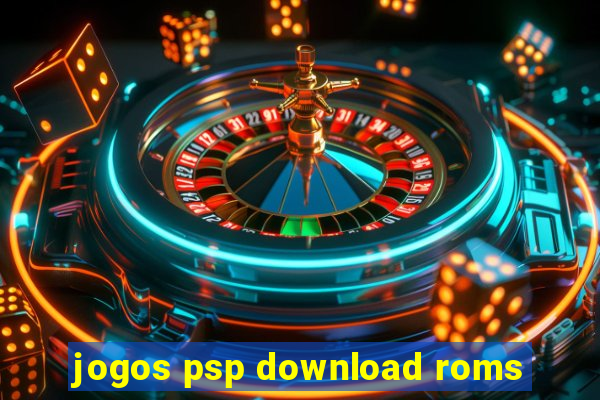 jogos psp download roms