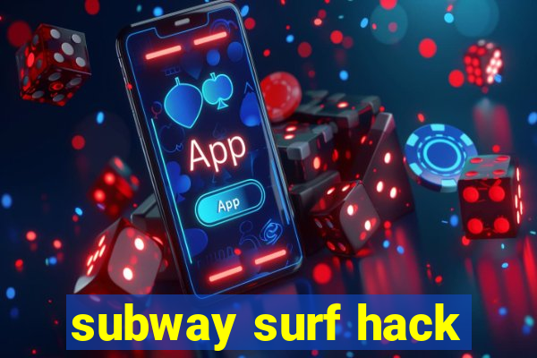 subway surf hack