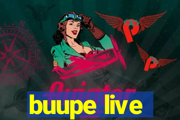 buupe live