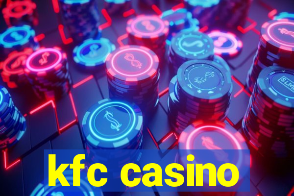 kfc casino