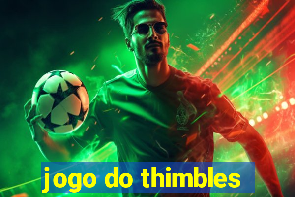 jogo do thimbles