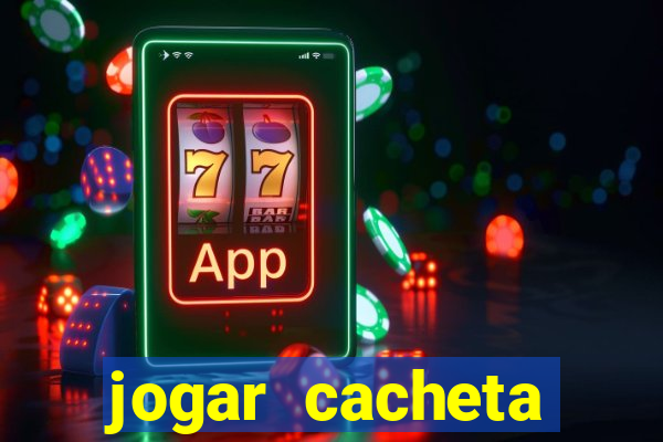 jogar cacheta online valendo dinheiro