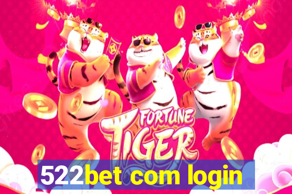 522bet com login