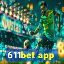 611bet app