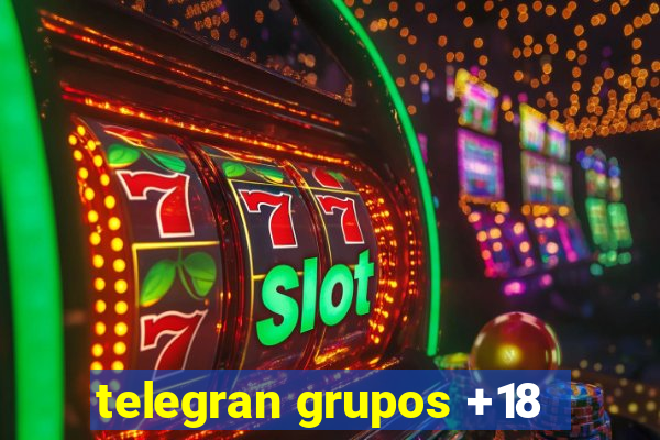 telegran grupos +18