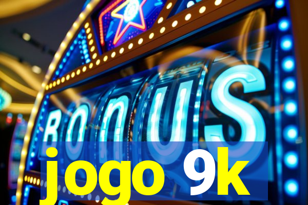 jogo 9k