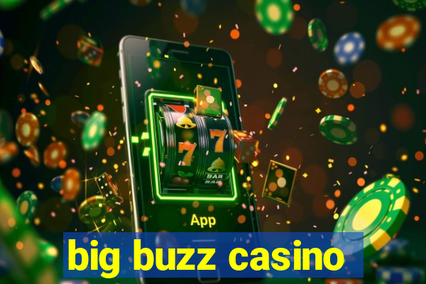 big buzz casino