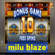 milu blaze