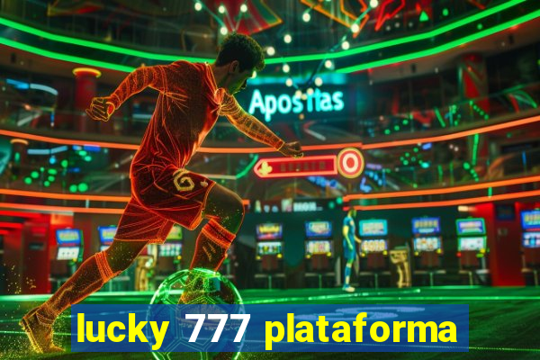 lucky 777 plataforma