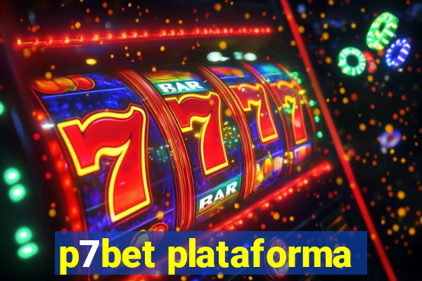 p7bet plataforma