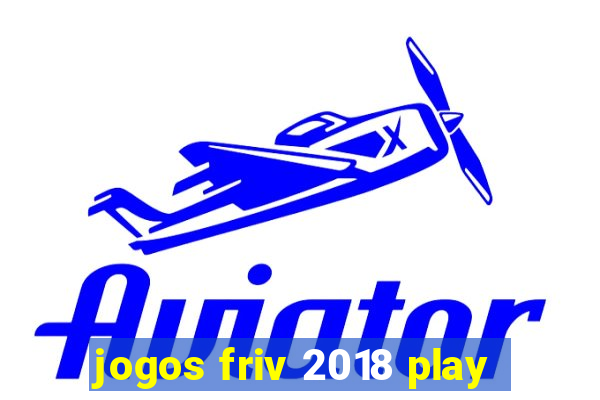 jogos friv 2018 play