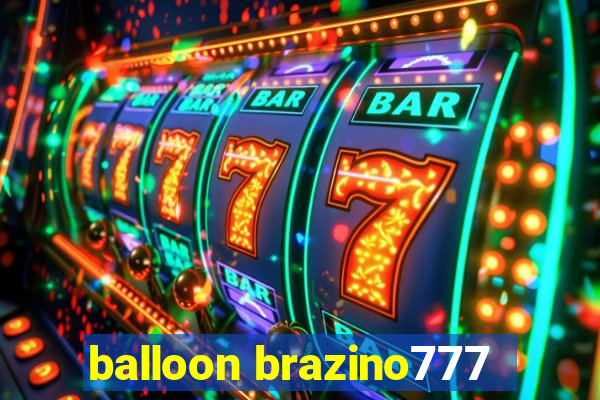 balloon brazino777