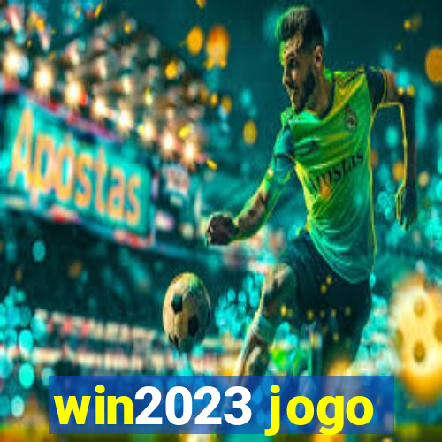 win2023 jogo