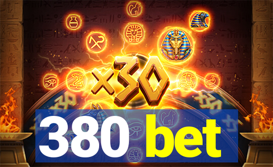 380 bet