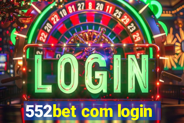 552bet com login