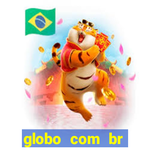 globo com br absolutamente noticias