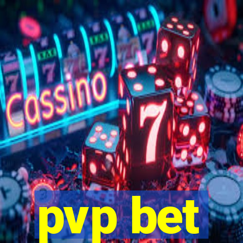 pvp bet