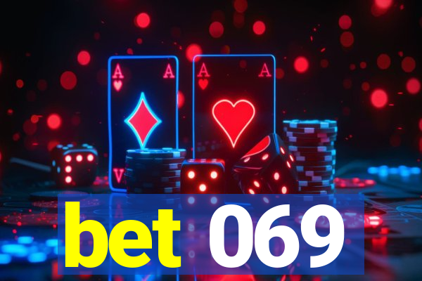 bet 069