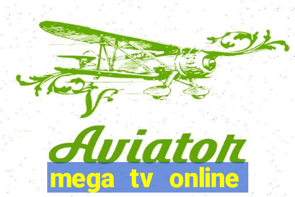 mega tv online gratis futebol ao vivo