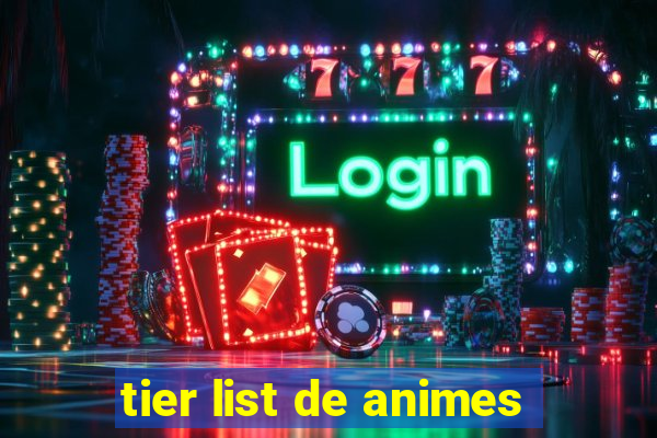 tier list de animes