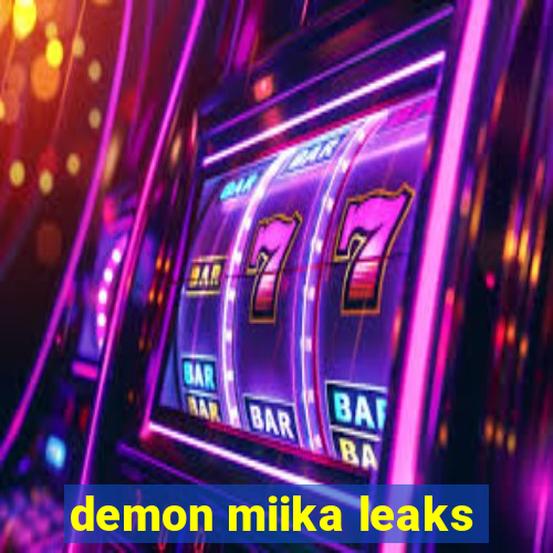 demon miika leaks