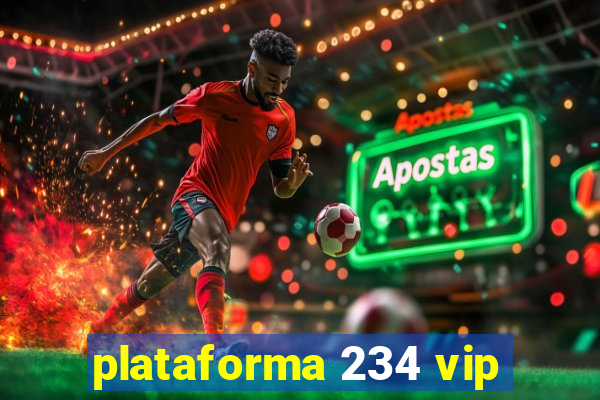 plataforma 234 vip