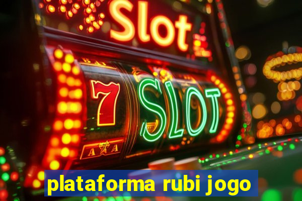 plataforma rubi jogo