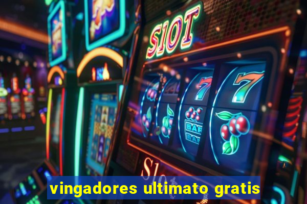 vingadores ultimato gratis