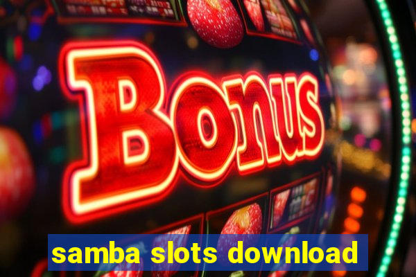 samba slots download