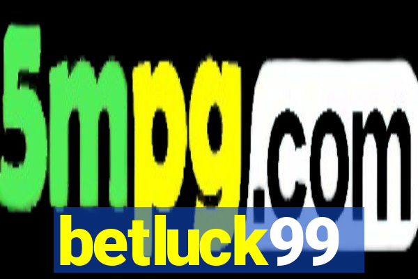 betluck99