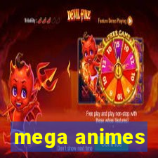 mega animes