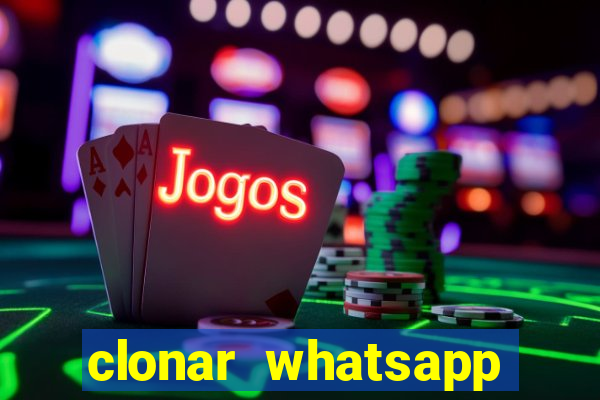 clonar whatsapp normal gratis