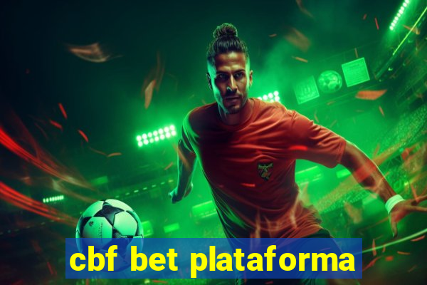 cbf bet plataforma