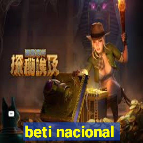 beti nacional