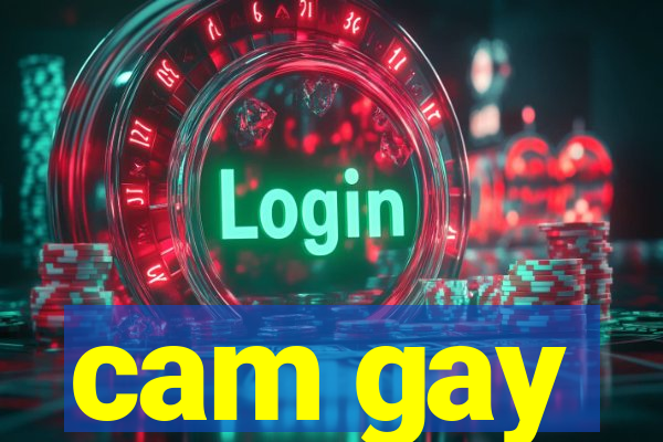 cam gay