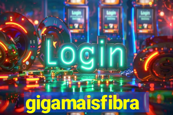 gigamaisfibra