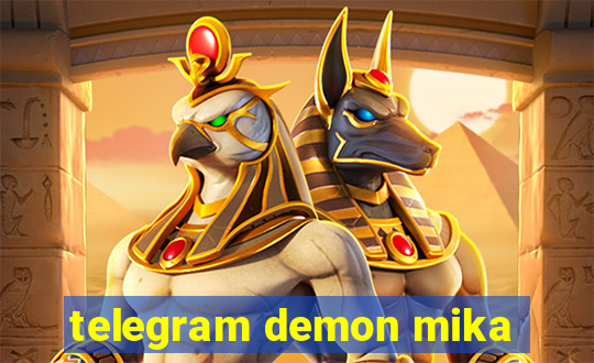 telegram demon mika