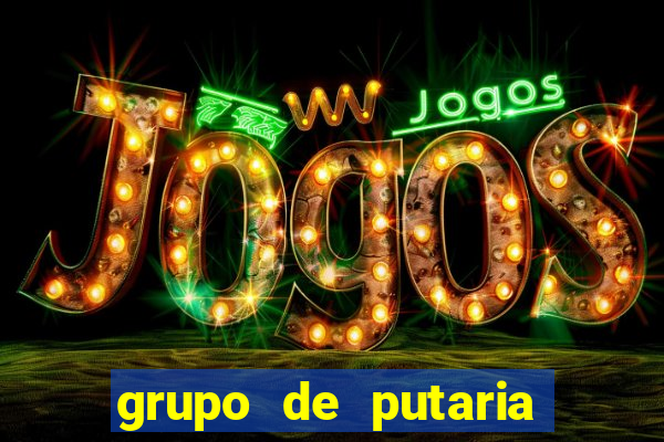 grupo de putaria para whatsapp