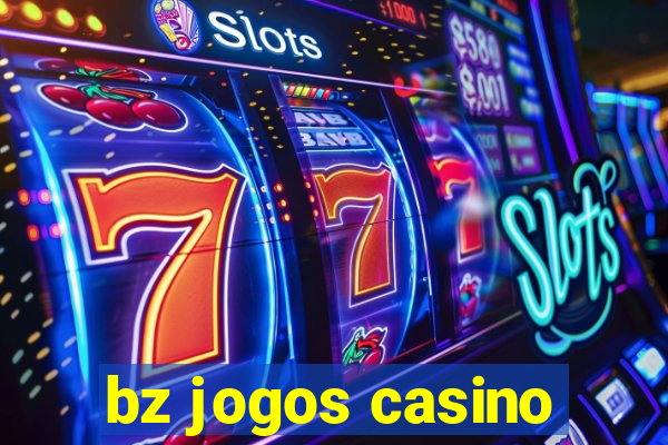 bz jogos casino