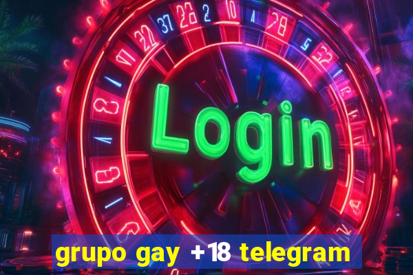 grupo gay +18 telegram