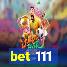 bet 111