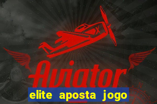 elite aposta jogo do bicho