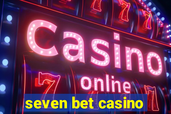 seven bet casino