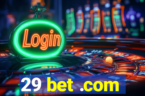 29 bet .com