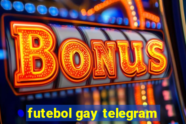 futebol gay telegram