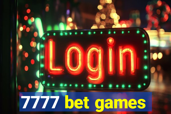 7777 bet games