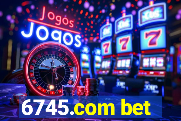 6745.com bet