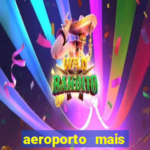 aeroporto mais proximo de mim